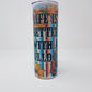 Life is better with a Bulldog - 20oz Stainless Tumbler